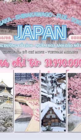 TOUR NHẬT BẢN (Osaka - Shirakawago - Fuji - Tokyo)